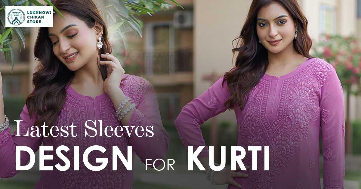 Latest Sleeve Design for Kurti Lucknowi Chikan Store