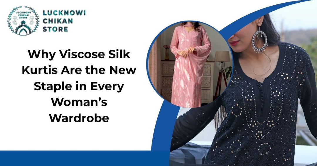 Why Viscose Silk Kurtis Are the New Staple in Every Woman’s Wardrobe ?