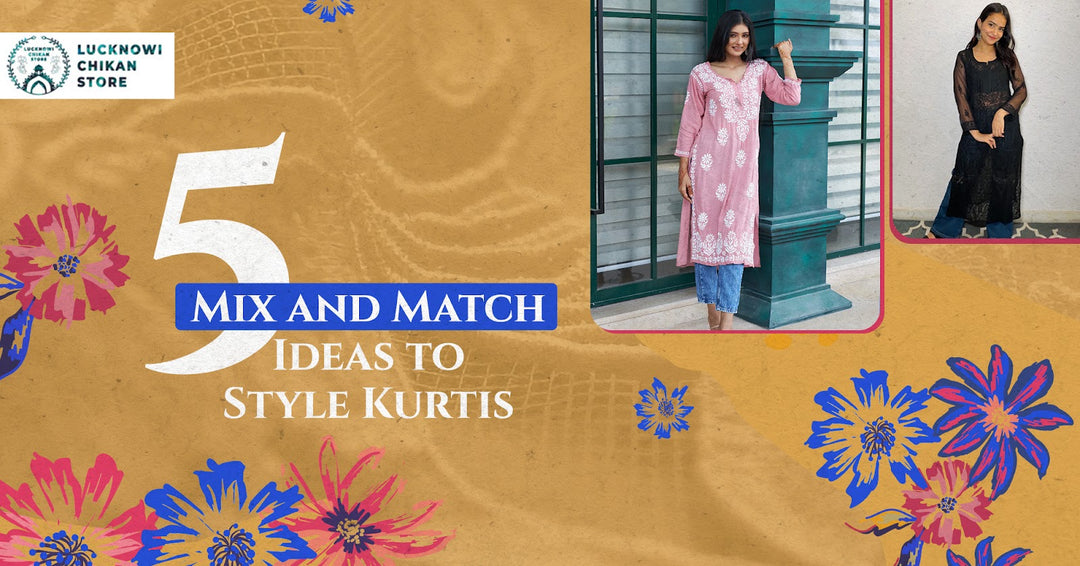 5 MIX AND MATCH IDEAS TO STYLE KURTIS